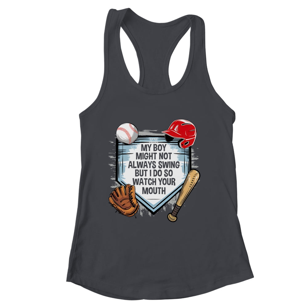 My Boy Might Not Always Swing But I Do Baseball Mom Funny Shirt & Tank Top | siriusteestore