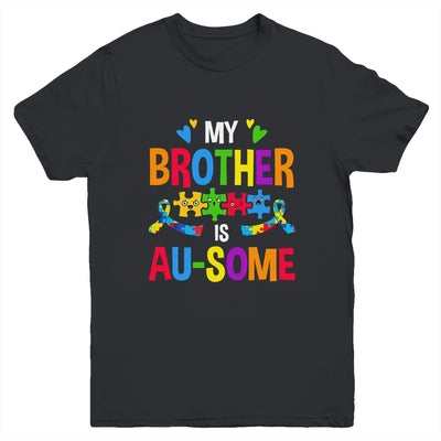 My Brother Is Au-Some Autism Awareness Sister Girls Kids Youth Shirt | siriusteestore