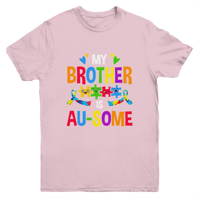 My Brother Is Au-Some Autism Awareness Sister Girls Kids Youth Shirt | siriusteestore