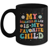 My Daughter In Law Is My Favorite Child Funny Family Groovy Mug | siriusteestore