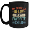 My Daughter In Law Is My Favorite Child Funny Family Mug | siriusteestore