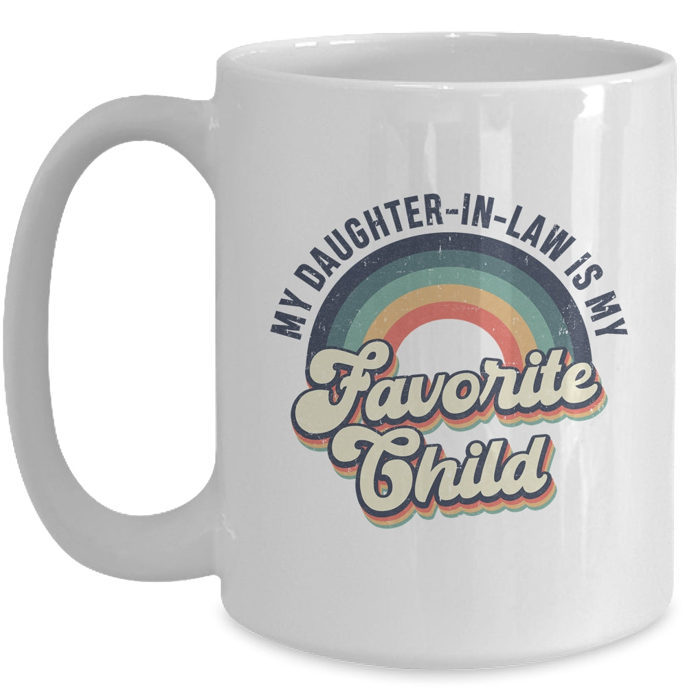 My Daughter In Law Is My Favorite Child Funny Family Retro Mug | siriusteestore