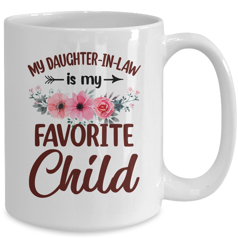 My Daughter In Law Is My Favorite Child Funny Mom Floral Mug | siriusteestore
