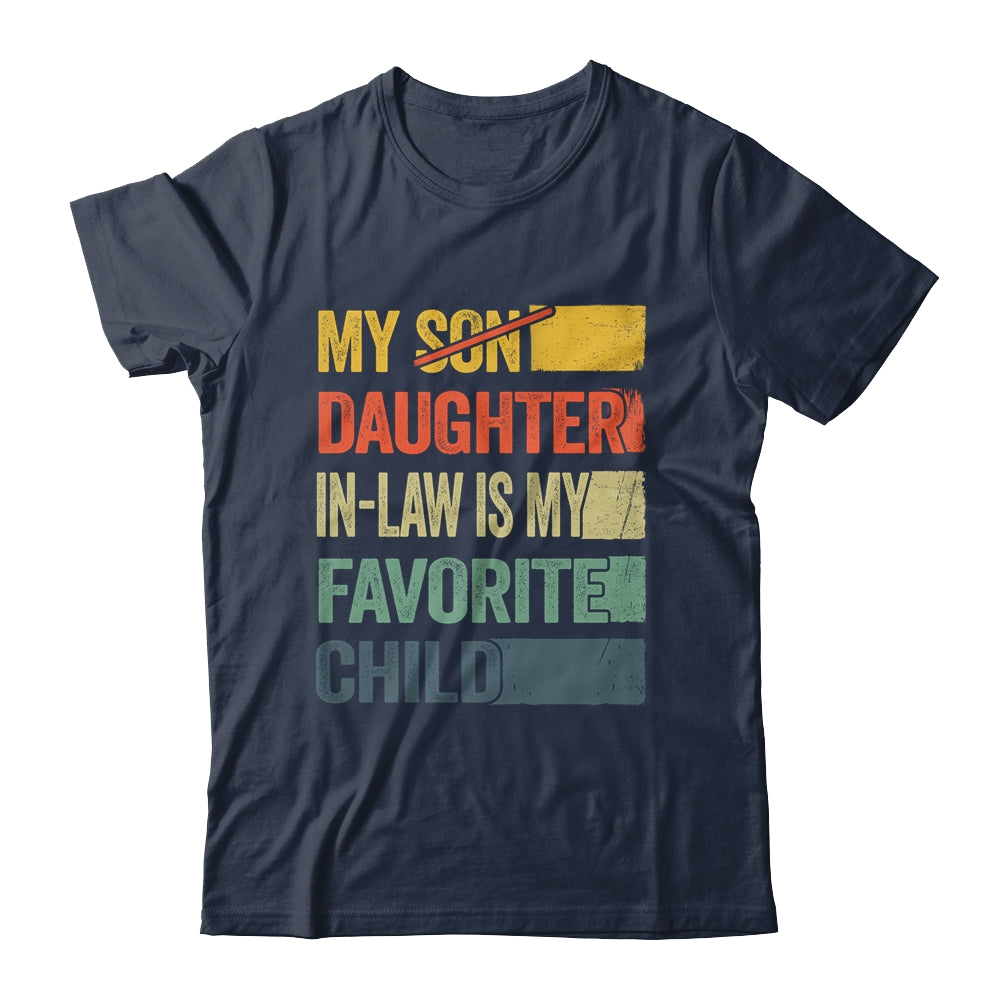 My Daughter In Law Is My Favorite Child Retro Funny Fathers Day Shirt & Hoodie | siriusteestore