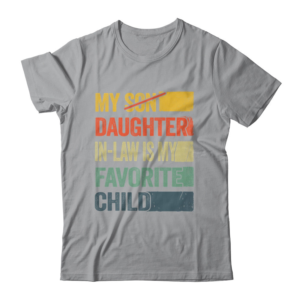 My Daughter In Law Is My Favorite Child Retro Funny Fathers Day Shirt & Hoodie | siriusteestore