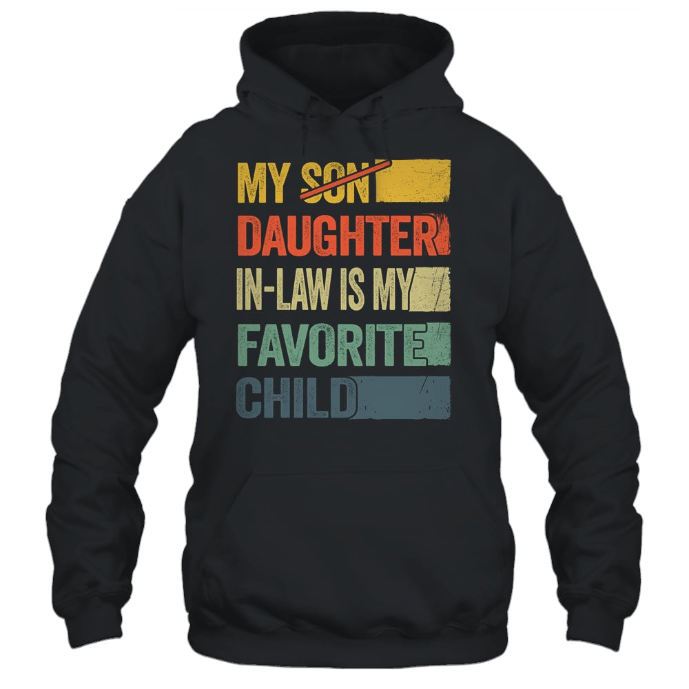 My Daughter In Law Is My Favorite Child Retro Funny Fathers Day Shirt & Hoodie | siriusteestore