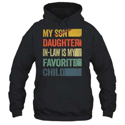 My Daughter In Law Is My Favorite Child Retro Funny Fathers Day Shirt & Hoodie | siriusteestore