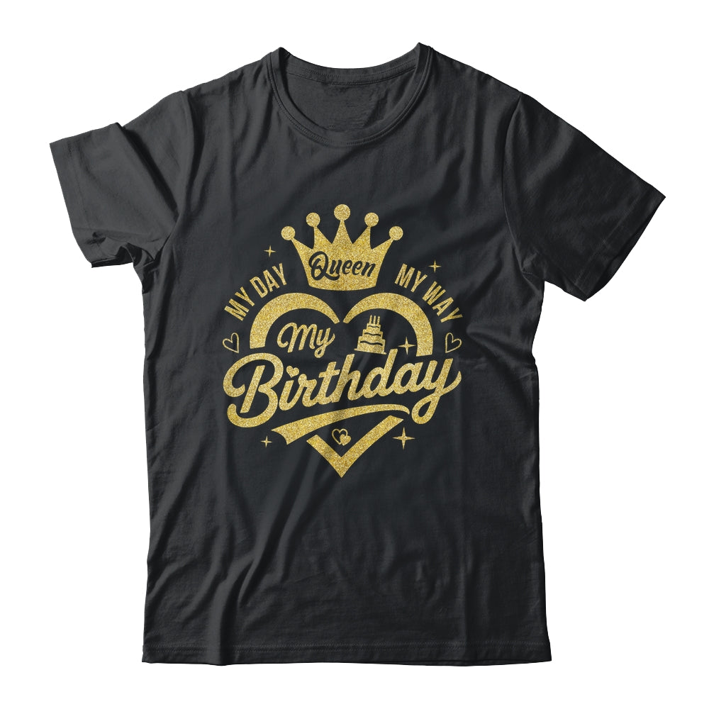 My Day My Way My Birthday Queen Heart Crown Birthday Girl Shirt & Tank Top | siriusteestore
