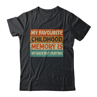 My Favorite Childhood Memory Is My Back Not Hurting Groovy Shirt & Tank Top | siriusteestore