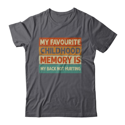 My Favorite Childhood Memory Is My Back Not Hurting Groovy Shirt & Tank Top | siriusteestore