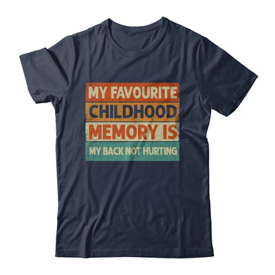 My Favorite Childhood Memory Is My Back Not Hurting Groovy Shirt & Tank Top | siriusteestore