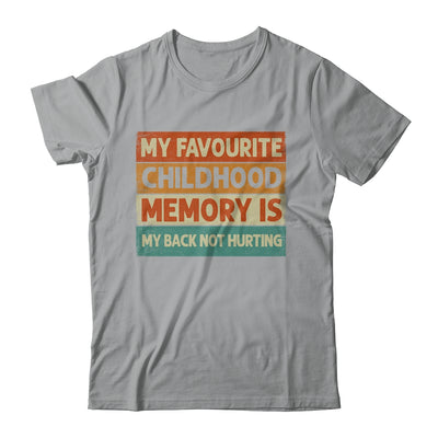 My Favorite Childhood Memory Is My Back Not Hurting Groovy Shirt & Tank Top | siriusteestore