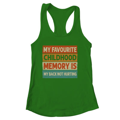 My Favorite Childhood Memory Is My Back Not Hurting Groovy Shirt & Tank Top | siriusteestore