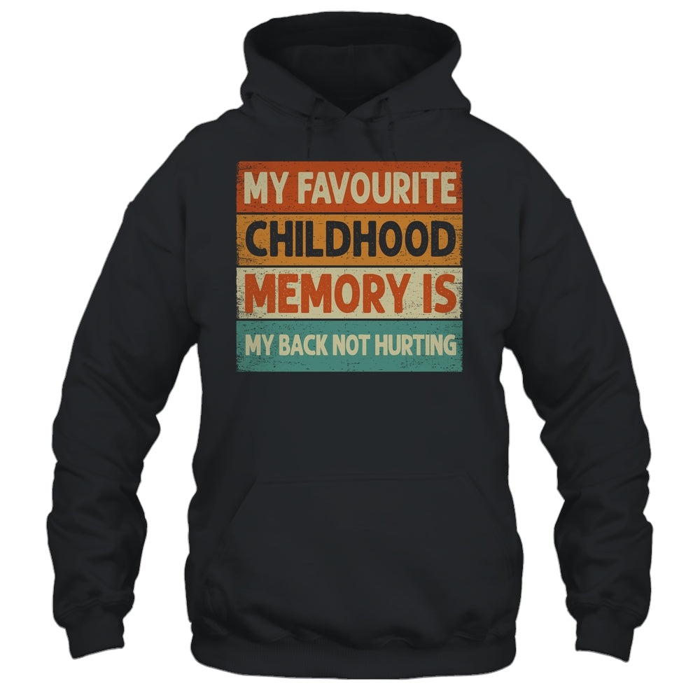 My Favorite Childhood Memory Is My Back Not Hurting Groovy Shirt & Tank Top | siriusteestore