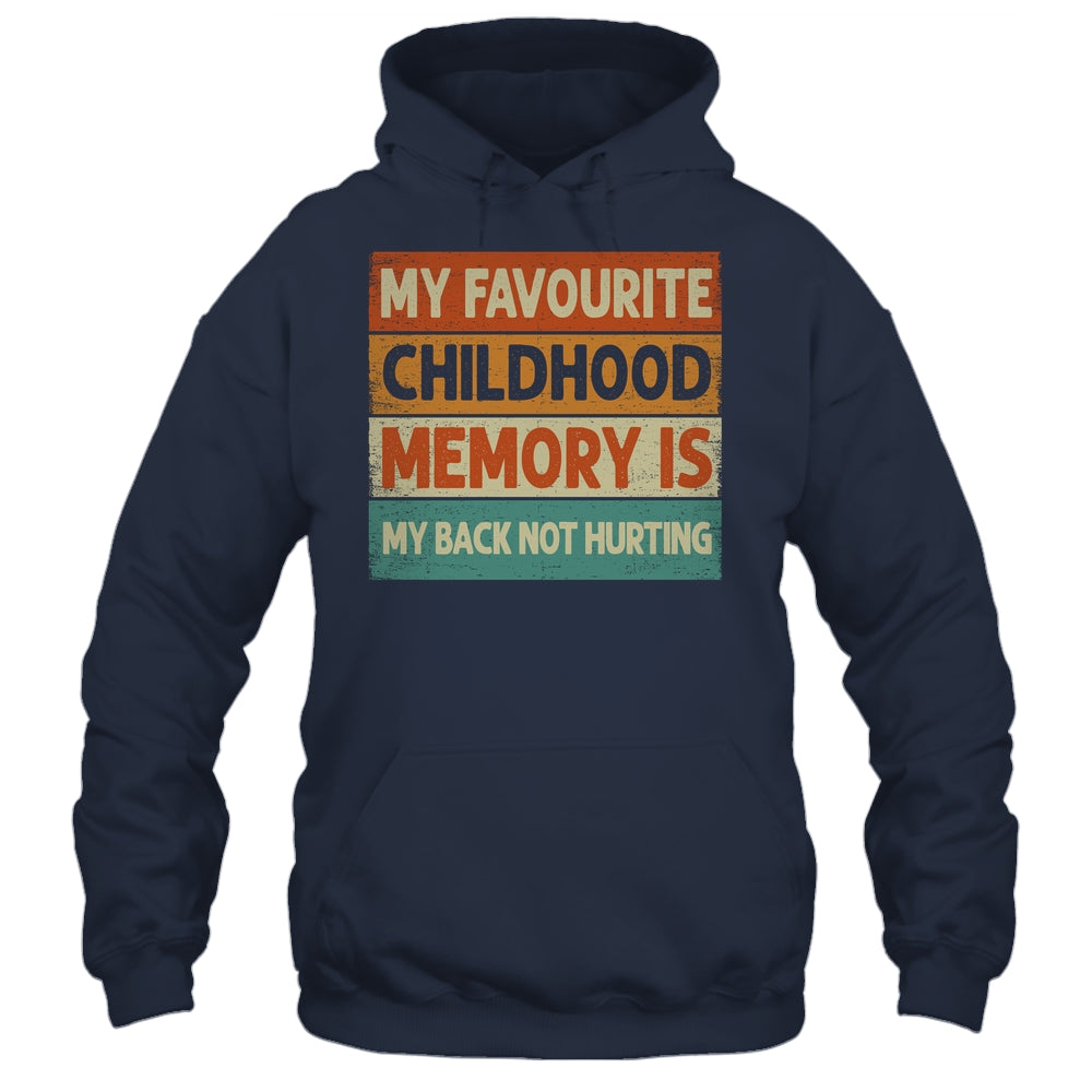 My Favorite Childhood Memory Is My Back Not Hurting Groovy Shirt & Tank Top | siriusteestore