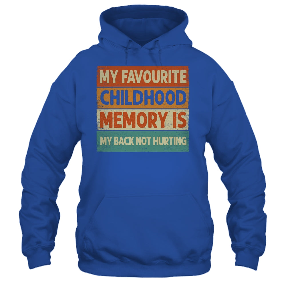 My Favorite Childhood Memory Is My Back Not Hurting Groovy Shirt & Tank Top | siriusteestore