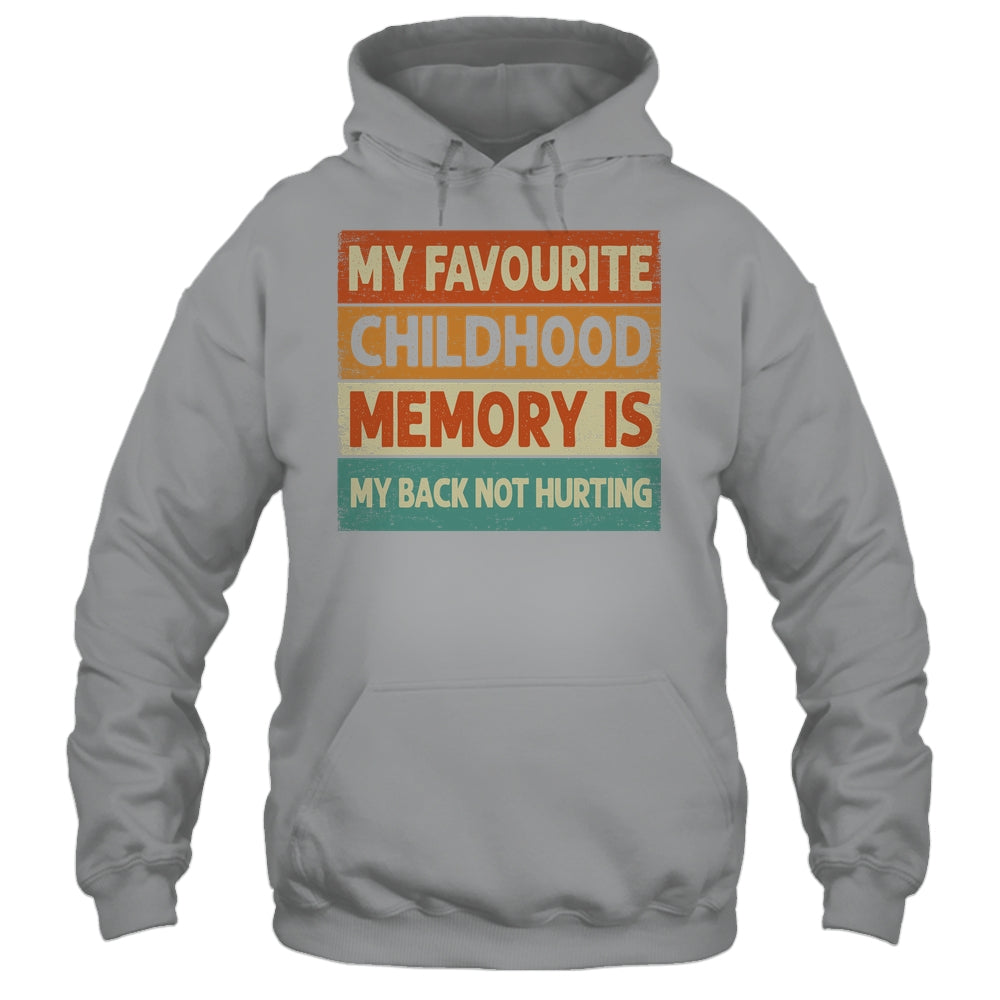 My Favorite Childhood Memory Is My Back Not Hurting Groovy Shirt & Tank Top | siriusteestore