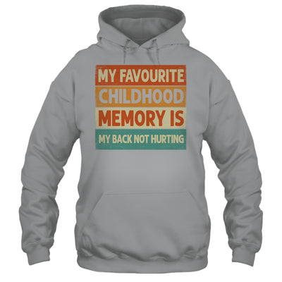 My Favorite Childhood Memory Is My Back Not Hurting Groovy Shirt & Tank Top | siriusteestore
