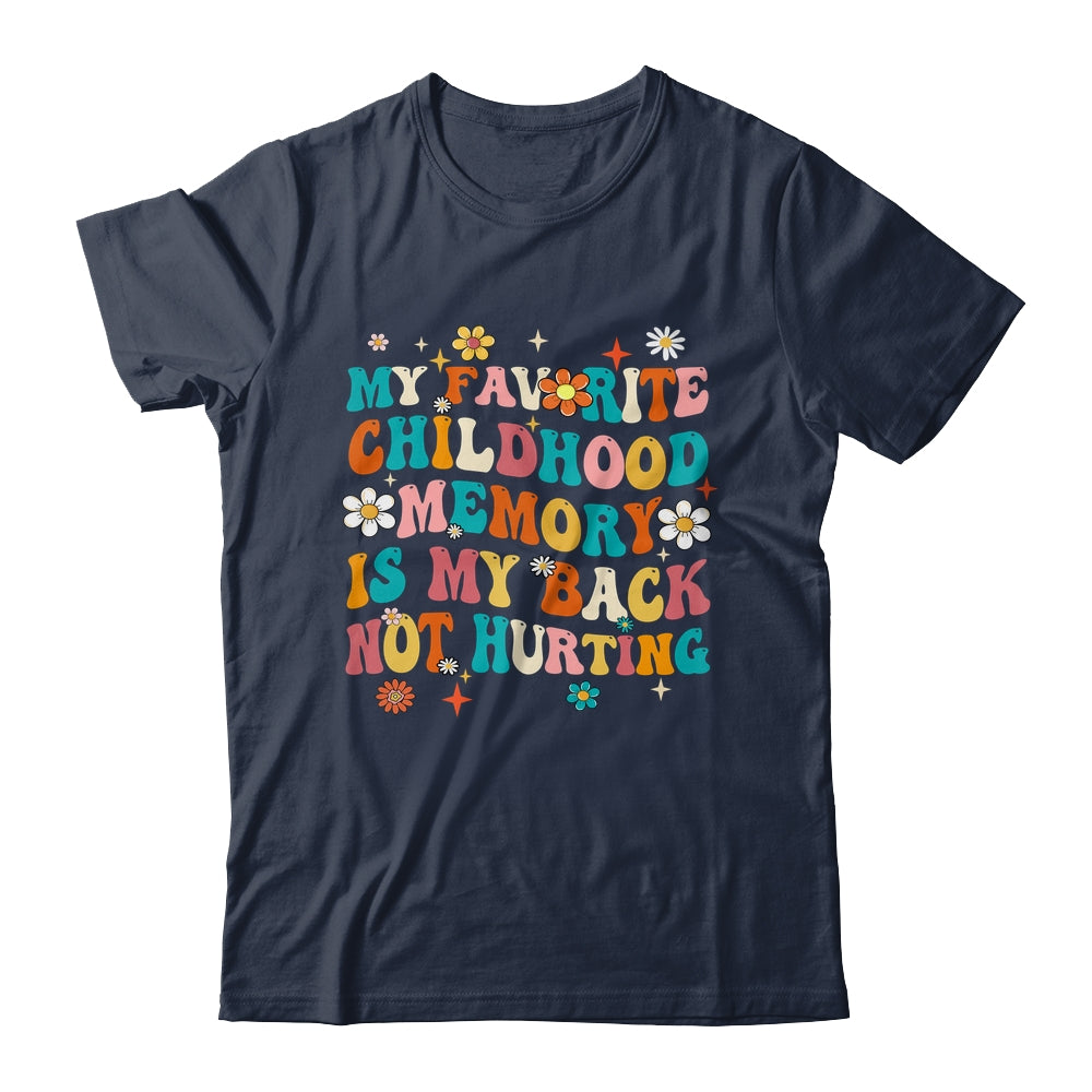 My Favorite Childhood Memory Is My Back Not Hurting Retro Shirt & Tank Top | siriusteestore