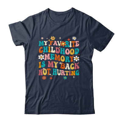 My Favorite Childhood Memory Is My Back Not Hurting Retro Shirt & Tank Top | siriusteestore