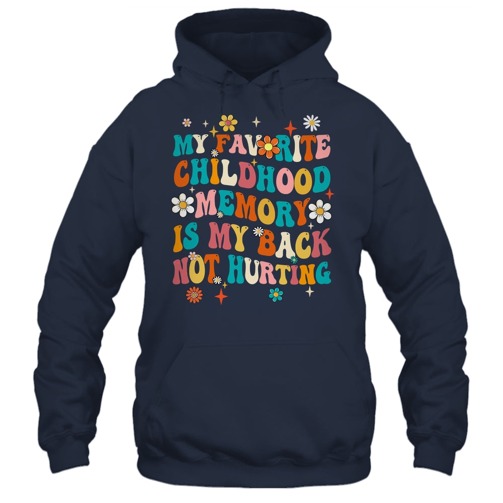 My Favorite Childhood Memory Is My Back Not Hurting Retro Shirt & Tank Top | siriusteestore