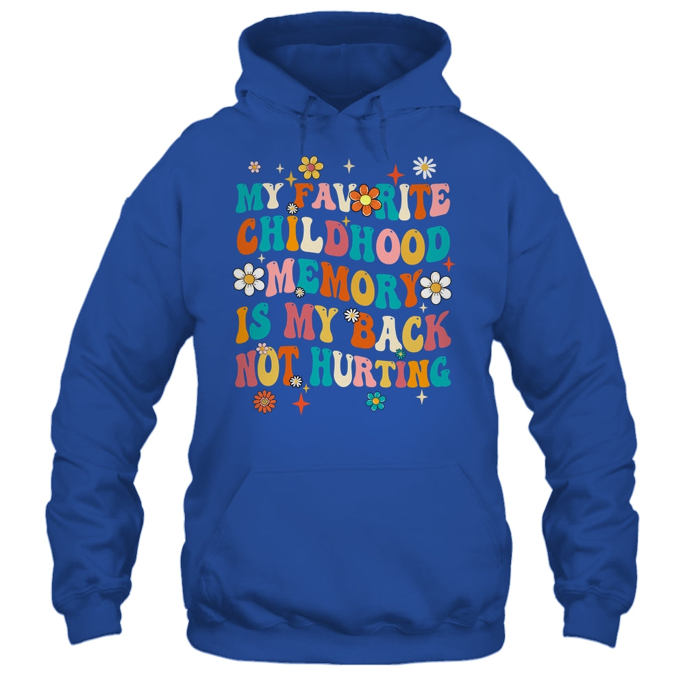 My Favorite Childhood Memory Is My Back Not Hurting Retro Shirt & Tank Top | siriusteestore