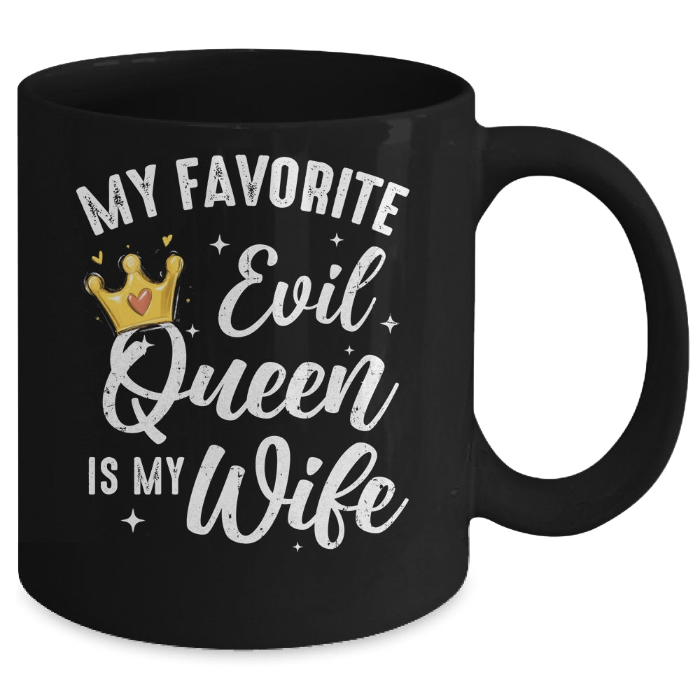 My Favorite Evil Queen Is My Wife Halloween For Husband Mug | siriusteestore