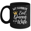 My Favorite Evil Queen Is My Wife Halloween For Husband Mug | siriusteestore