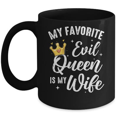 My Favorite Evil Queen Is My Wife Halloween For Husband Mug | siriusteestore
