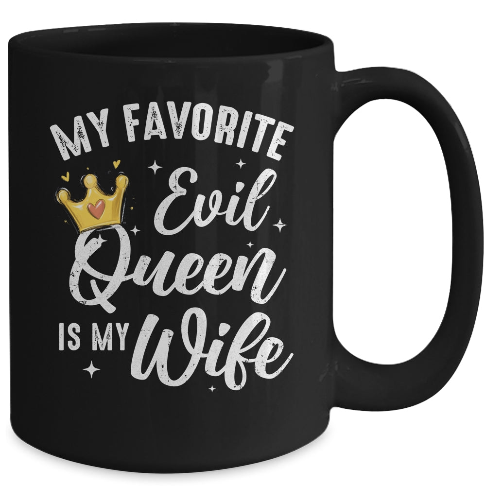 My Favorite Evil Queen Is My Wife Halloween For Husband Mug | siriusteestore
