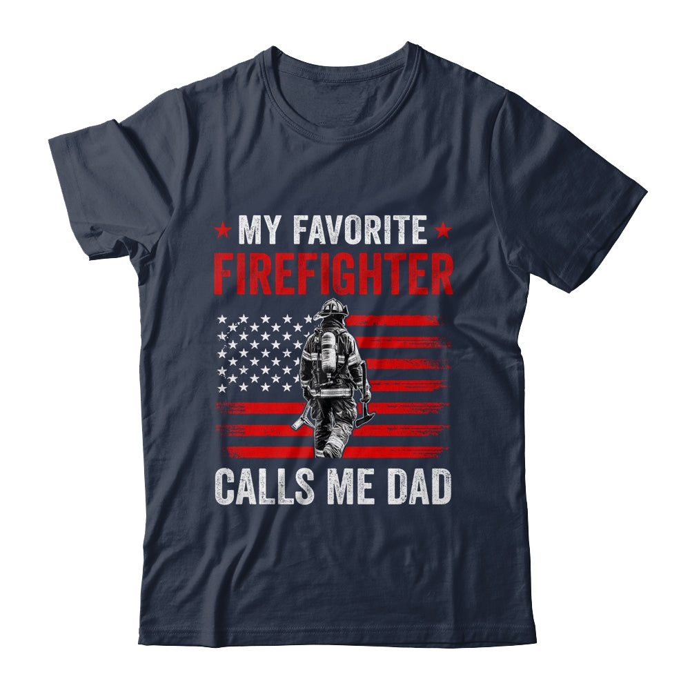 My Favorite Firefighter Calls Me Dad USA Flag Father Shirt & Hoodie | siriusteestore