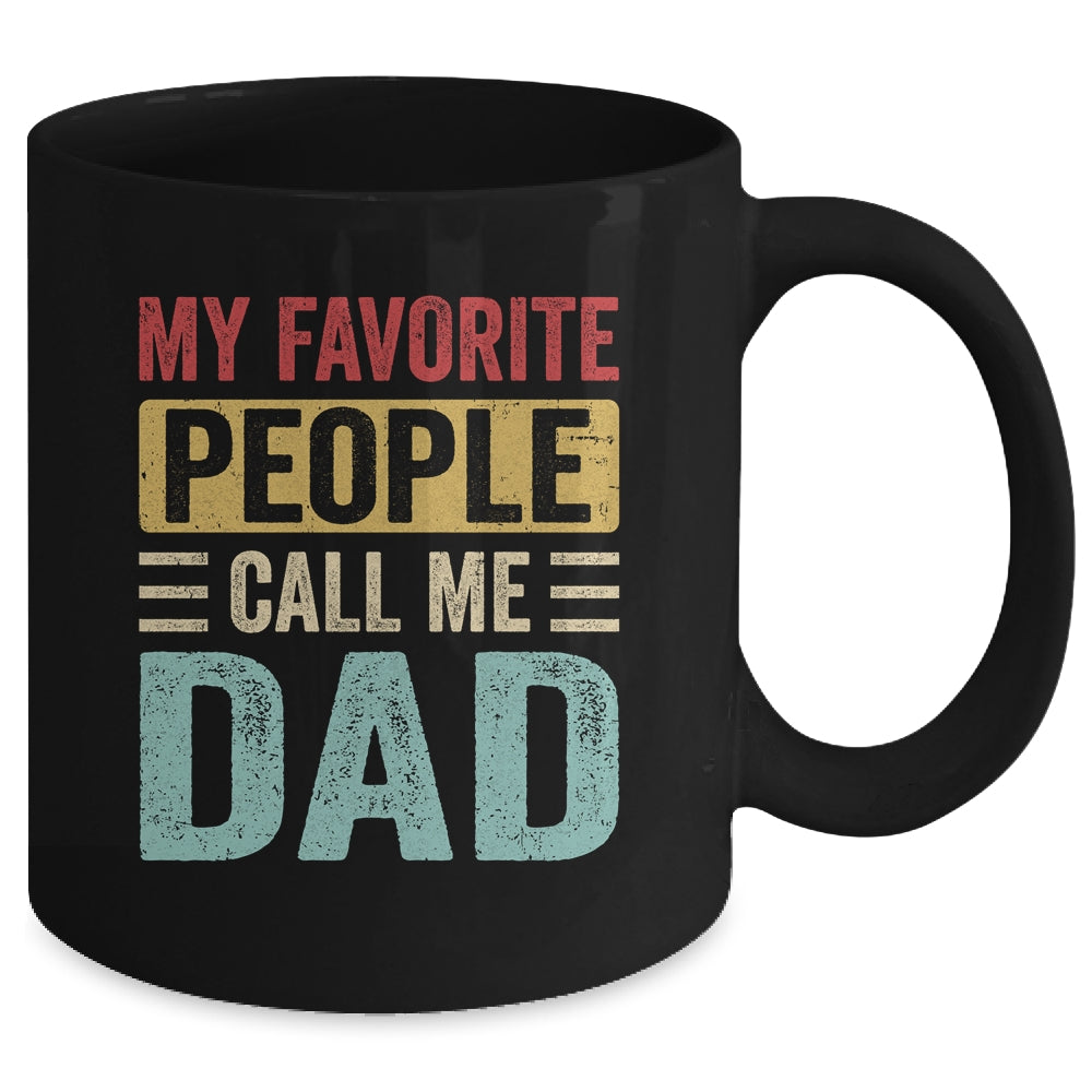 My Favorite People Call Me Dad Funny Father Day Retro Mug | siriusteestore