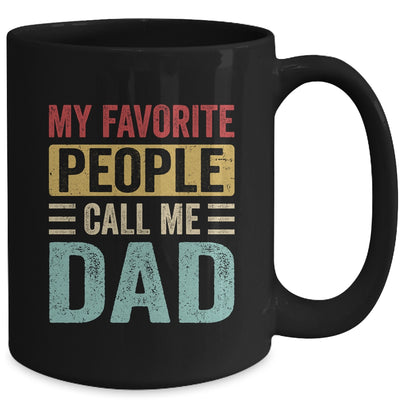 My Favorite People Call Me Dad Funny Father Day Retro Mug | siriusteestore