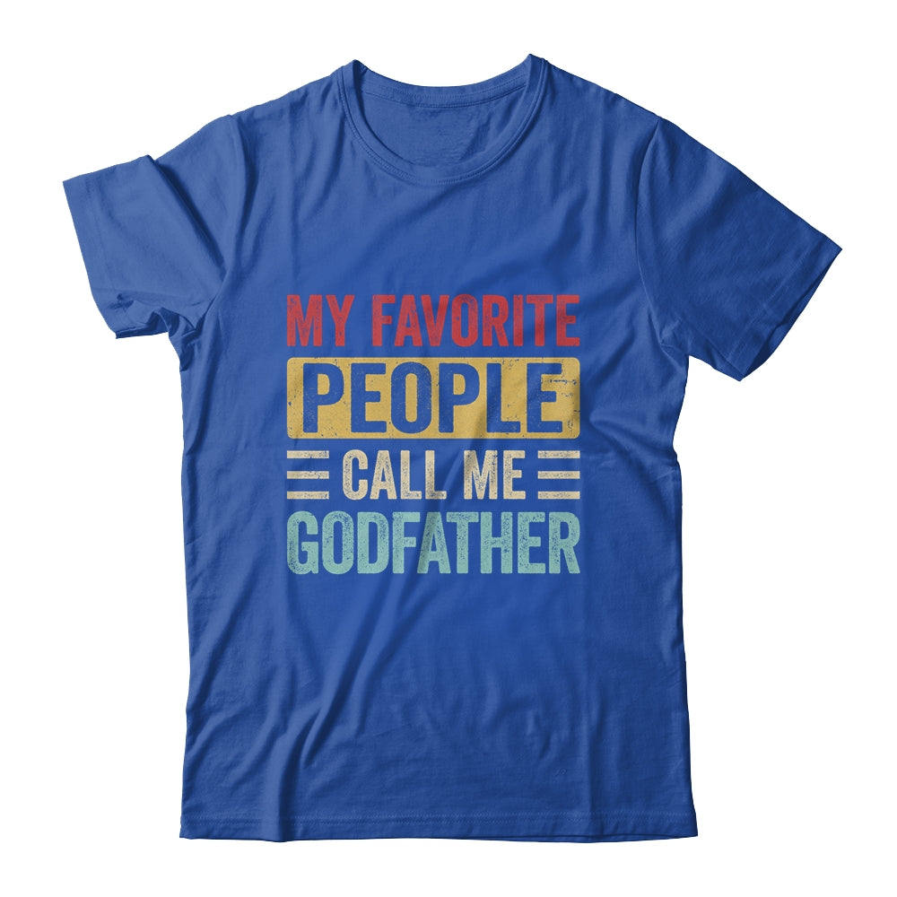 My Favorite People Call Me Godfather Funny Father Day Retro Shirt & Hoodie | siriusteestore