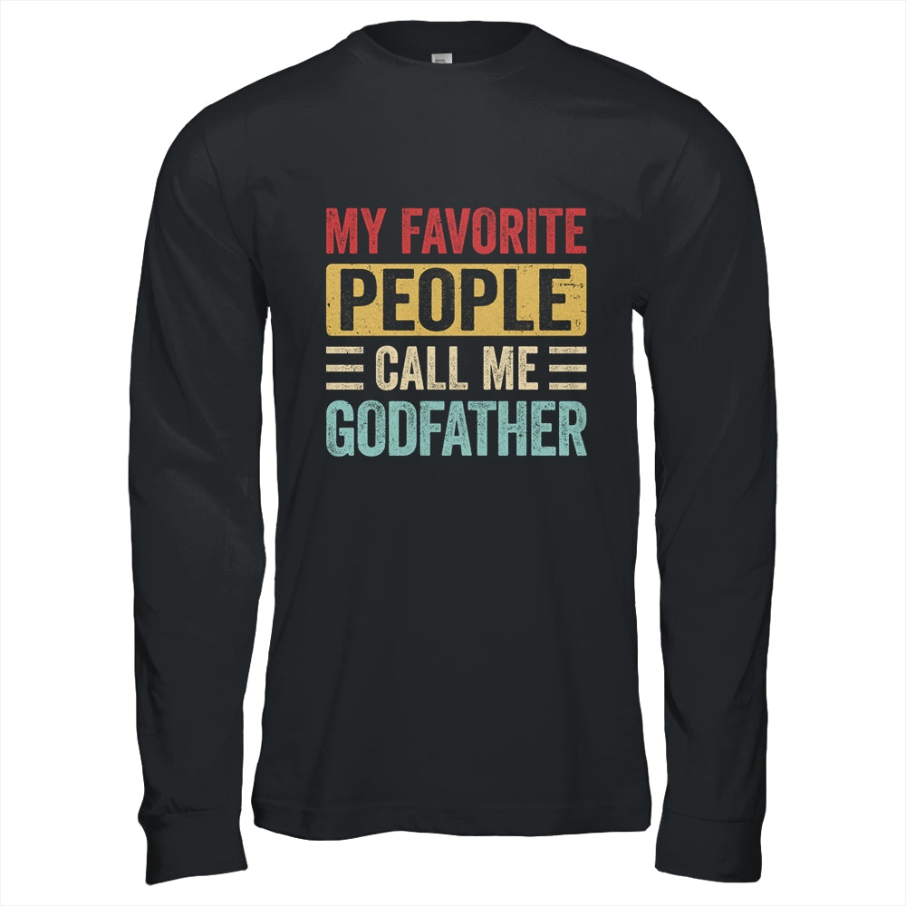 My Favorite People Call Me Godfather Funny Father Day Retro Shirt & Hoodie | siriusteestore