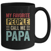 My Favorite People Call Me Papa Funny Father Day Vintage Mug | siriusteestore