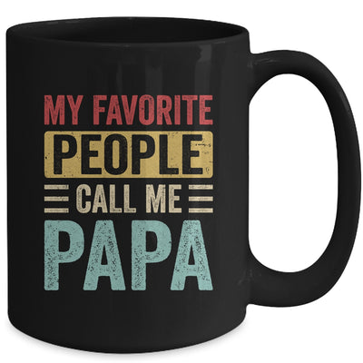 My Favorite People Call Me Papa Funny Father Day Vintage Mug | siriusteestore