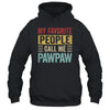 My Favorite People Call Me Pawpaw Funny Father Day Vintage Shirt & Hoodie | siriusteestore