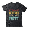 My Favorite People Call Me Poppy Funny Father Day Vintage Shirt & Hoodie | siriusteestore
