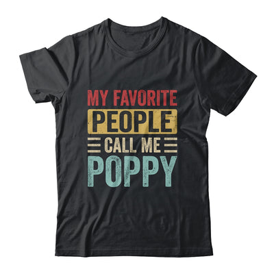 My Favorite People Call Me Poppy Funny Father Day Vintage Shirt & Hoodie | siriusteestore