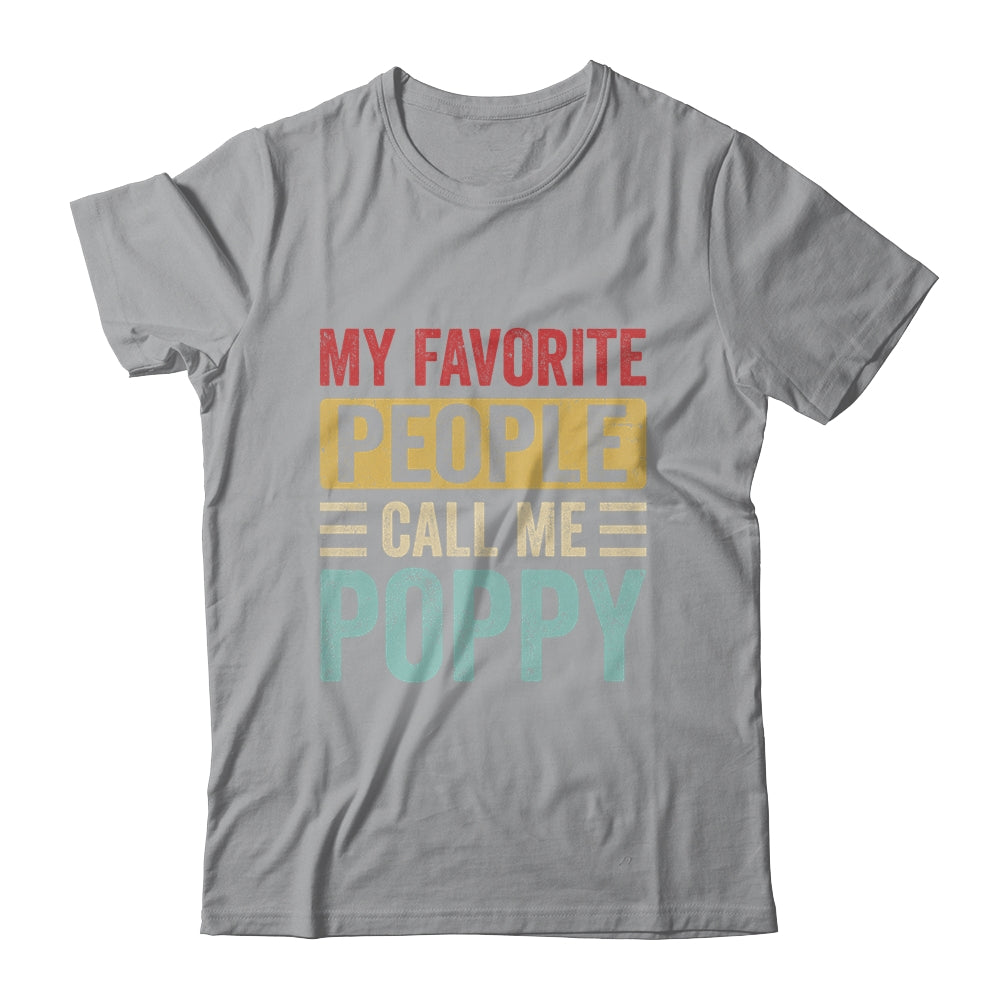 My Favorite People Call Me Poppy Funny Father Day Vintage Shirt & Hoodie | siriusteestore