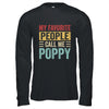 My Favorite People Call Me Poppy Funny Father Day Vintage Shirt & Hoodie | siriusteestore