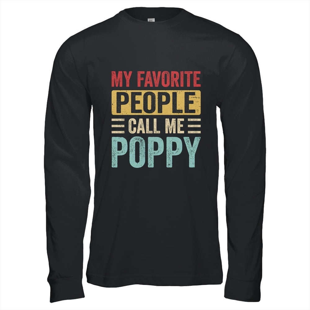 My Favorite People Call Me Poppy Funny Father Day Vintage Shirt & Hoodie | siriusteestore