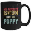 My Favorite People Call Me Poppy Funny Father Day Vintage Mug | siriusteestore