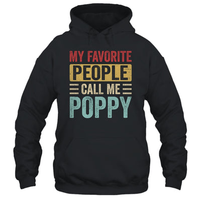 My Favorite People Call Me Poppy Funny Father Day Vintage Shirt & Hoodie | siriusteestore