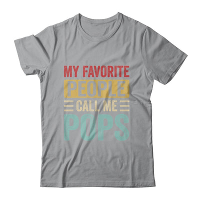 My Favorite People Call Me Pops Funny Father Day Vintage Shirt & Hoodie | siriusteestore