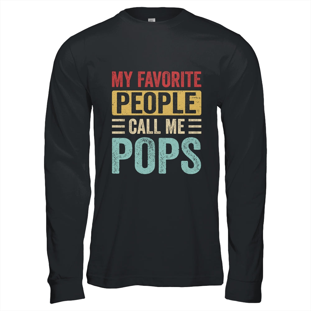My Favorite People Call Me Pops Funny Father Day Vintage Shirt & Hoodie | siriusteestore