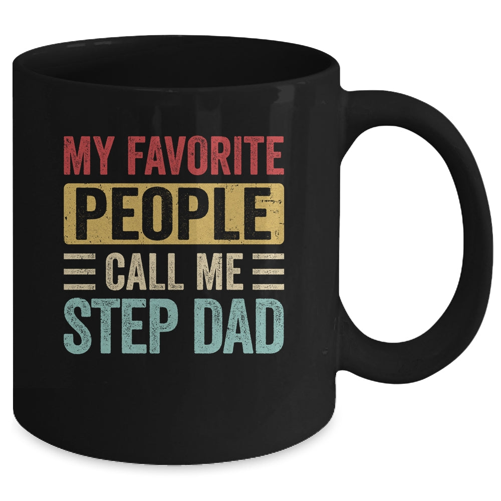 My Favorite People Call Me Step Dad Funny Father Day Vintage Mug | siriusteestore