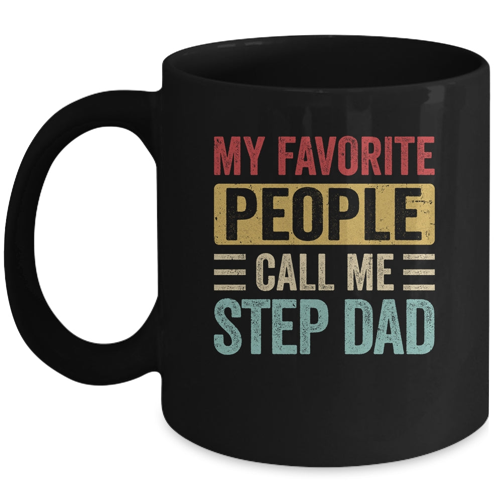 My Favorite People Call Me Step Dad Funny Father Day Vintage Mug | siriusteestore