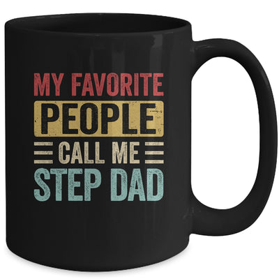 My Favorite People Call Me Step Dad Funny Father Day Vintage Mug | siriusteestore